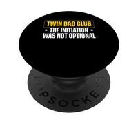 Twin Dad Club The Initiation Was Not Optional PopSockets Adhesive PopGrip