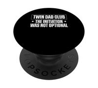 Twin Dad Club The Initiation Was Not Optional PopSockets Adhesive PopGrip