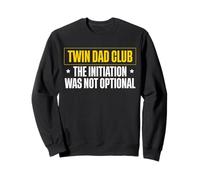 Twin Dad Club The Initiation Was Not Optional Sweatshirt