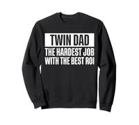 Twin Dad The Hardest Job With The Best ROI Sweatshirt