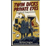 Twin Dicks Private Eyes: The Stiff Competition: 1