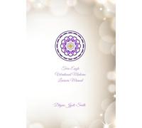 Twin Eagle Vibrational Medicine Learners Manual: Healing With Love Light And Gratitude