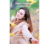 Twin Flame Chaser Healing Journey: Soul Searching, Spiritual Awakening, & Self-Discovery: 3