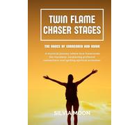 Twin Flame Chaser Stages: The Dance of Surrender and Union (Chaser Twin Flame Stages)