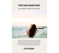 Twin Flame Chasing Stages: From Belief to Doubt to Surrender (Chaser Twin Flame Stages)