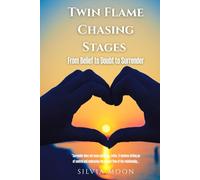 Twin Flame Chasing Stages: From Belief to Doubt to Surrender (Twin Flame Chaser Awakening)