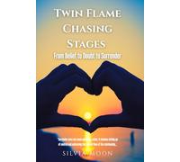 Twin Flame Chasing Stages: From Belief to Doubt to Surrender (Twin Flame Chaser Awakening)