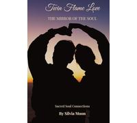 Twin Flame Love: The Mirror of the Soul