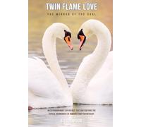 Twin Flame Love: The Mirror of the Soul (Twin Flame Mirror Souls)