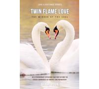 Twin Flame Love: The Mirror of the Soul (Twin Flame Mirror Souls)