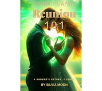 Twin Flame Reunion 101: The Runner's Return Journey (Runner Twin Flame Reunion)