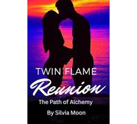 Twin Flame Reunion Journey: The Path of Alchemy: 3