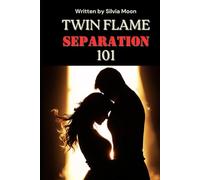 Twin Flame Separation 101: The Unbreakable Bond (Twin Flame Separation Phase)