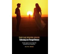 Twin Flame Separation Answers: Navigating the Journey of Twin Flame Separation