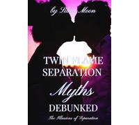 Twin Flame Separation Myths Debunked: The Illusions Of Separation (Love and Separation)