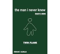 Twin Flame: The Man I Never Knew - The Dad's Side