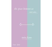 Twin Flame: The Space Between Us - Complete Edition