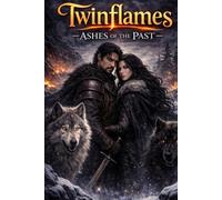 Twin Flames: Ashes of the Past