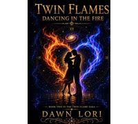Twin Flames: Dancing in the Fire (Twin Flames Saga)