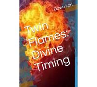 Twin Flames: Divine Timing: 1 (Twin Flames Saga)