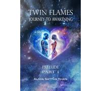 Twin Flames Journey to Awakening: Prelude - Part 1
