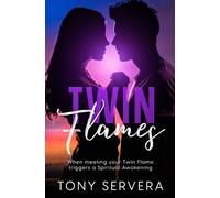 Twin Flames: When meeting your Twin Flame triggers a spiritual awakening