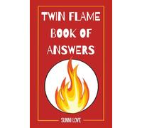 Twin Flames Yes/No Answer Book: Divine Guidance for Soul Connections