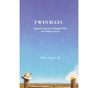 TWIN HATS: Spiritual Awareness Through UFO's Star Beings Contact