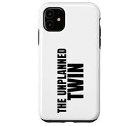 Twin Humor The Unplanned Twin Sibling Joke Twins Case for iPhone 11