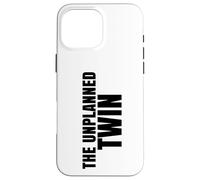 Twin Humor The Unplanned Twin Sibling Joke Twins Case for iPhone 16 Pro Max
