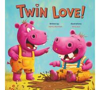Twin Love!: A Charming Picture Book About Being a Twin - For Babies, Toddlers & Little Kids: A Special Keepsake for Baby Showers, Birthdays & Children Ages 2-8
