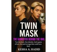 TWIN MASK: The Gangster Behind the Idol: Dark High School Romance About a Secret Twin, a Dangerous Love Triangle, and Celebrity Revenge