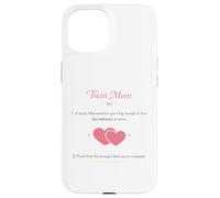 Twin Mom Definition mothers day Two Miracles Double Love Case for iPhone 15
