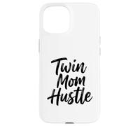 Twin Mom Hustle Funny Parenting Saying Design Case for iPhone 15