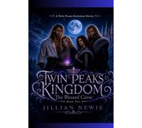 Twin Peaks Kingdom: The Blessed Curse: Book Two of the Twin Peaks Kingdom (The Twins Peak Kingdom Novel)