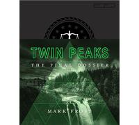 Twin Peaks The Final Dossier