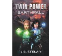 Twin Power: Earthfall, Book 1