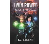 Twin Power: Earthfall, Book 1