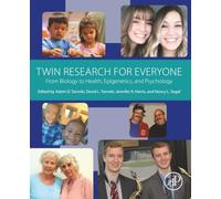 Twin Research for Everyone: From Biology to Health, Epigenetics, and Psychology