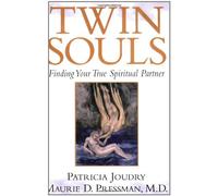 Twin Souls: Finding Your True Spiritual Partner