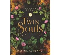 Twin souls: La saga Faelith
