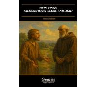 TWIN WINGS: TALES BETWEEN ARABIC AND LIGHT