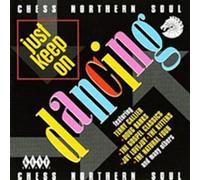 Various Artists - Just Keep On Dancing - Chess Northern Soul