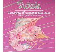 Twink - Think Pink Iv: To Deep Space [VINYL]
