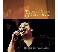 Twinkie Clark & Friends: Live