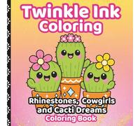 Twinkle Ink Coloring: Rhinestones, Cowgirls and Cacti Dreams