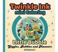 Twinkle Ink Mini Coloring: Little Bubble - Giggles, Bubbles and Manners