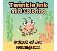 Twinkle Ink Mini Coloring: Splash of Joy