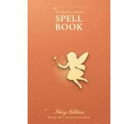 Twinkle Town: The Back to School Spell Book: Fairy Edition (Sunset Peach) , A Wish Journal for Your Child's First Day of School