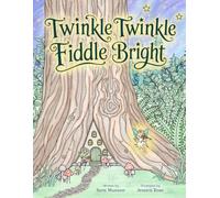 Twinkle Twinkle Fiddle Bright: A Rhyming Sing-Along for Bedtime and Quiet Moments, Sung to the Tune of "Twinkle, Twinkle, Little Star"